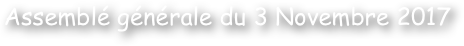 Assemblé générale du 3 Novembre 2017 